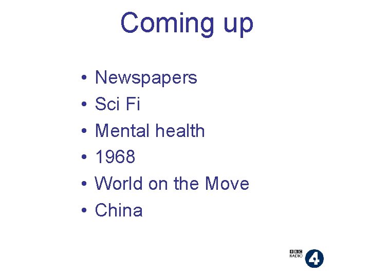 Coming up • • • Newspapers Sci Fi Mental health 1968 World on the