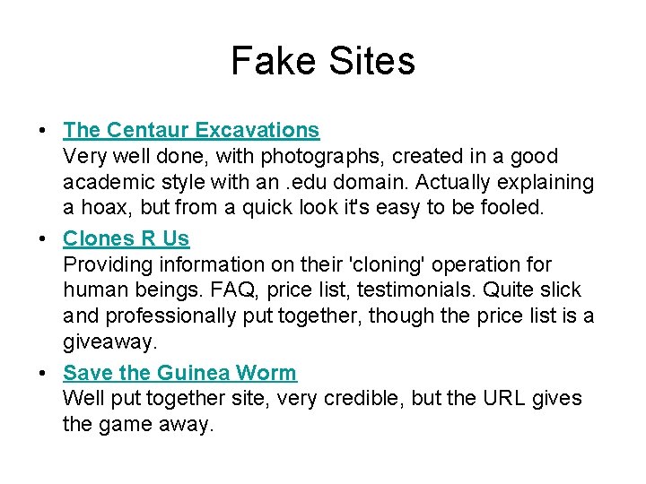 Fake Sites • The Centaur Excavations Very well done, with photographs, created in a