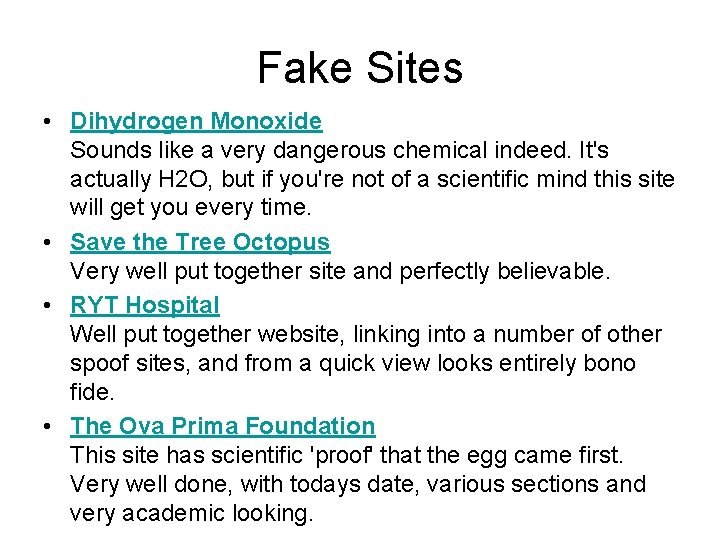 Fake Sites • Dihydrogen Monoxide Sounds like a very dangerous chemical indeed. It's actually