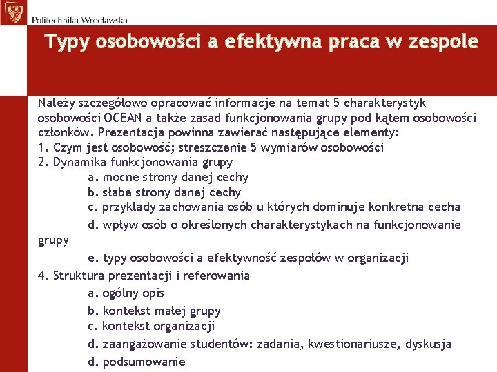 Typy osobowości a efektywna praca w zespole Należy szczegółowo opracować informacje na temat 5