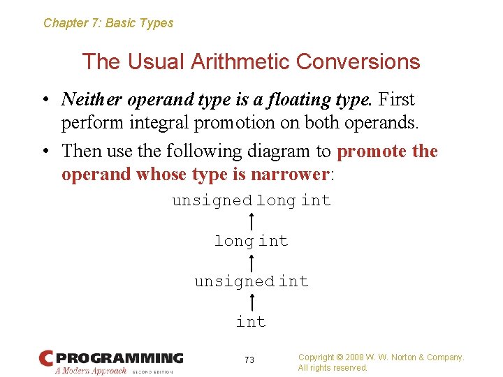 Chapter 7: Basic Types The Usual Arithmetic Conversions • Neither operand type is a