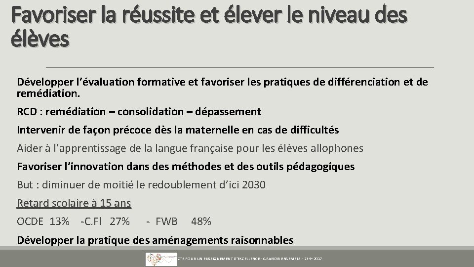 Favoriser la réussite et élever le niveau des élèves Développer l’évaluation formative et favoriser