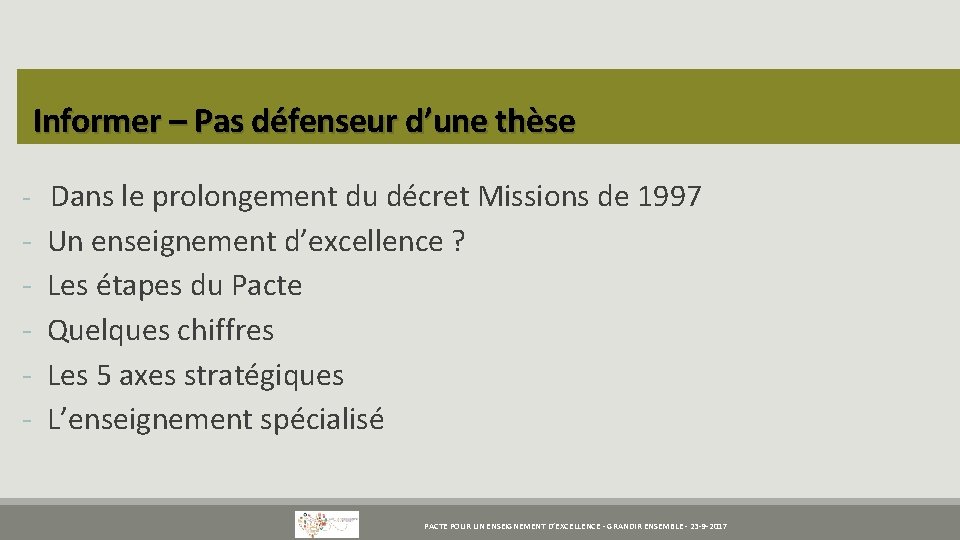  Informer – Pas défenseur d’une thèse - Dans le prolongement du décret Missions