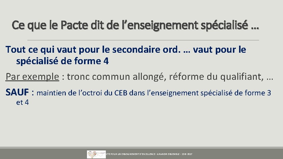 Ce que le Pacte dit de l’enseignement spécialisé … Tout ce qui vaut pour