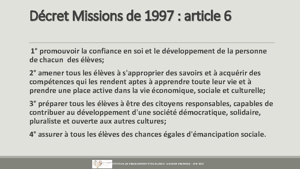 Décret Missions de 1997 : article 6 1° promouvoir la confiance en soi et