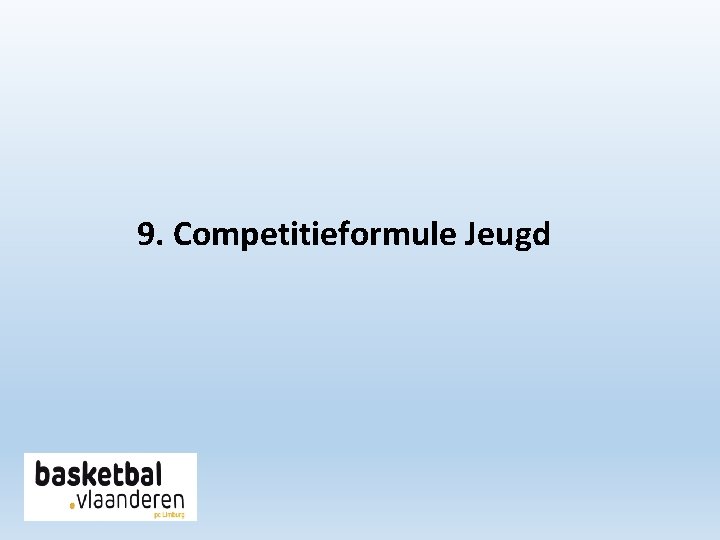 9. Competitieformule Jeugd 