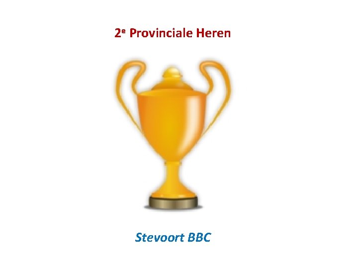 2 e Provinciale Heren Stevoort BBC 