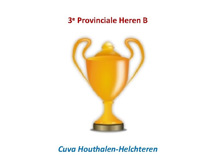3 e Provinciale Heren B Cuva Houthalen-Helchteren 