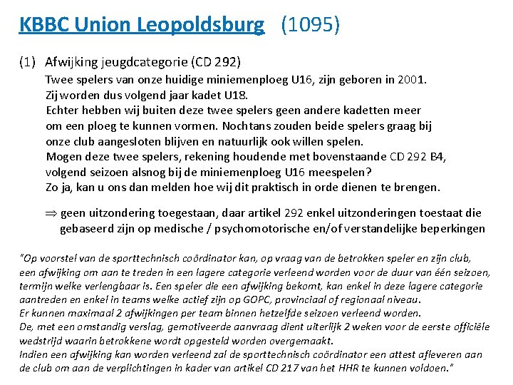 KBBC Union Leopoldsburg (1095) (1) Afwijking jeugdcategorie (CD 292) Twee spelers van onze huidige