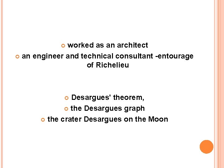 worked as an architect an engineer and technical consultant -entourage of Richelieu Desargues' theorem,