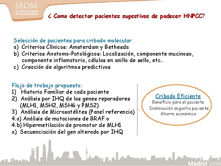 ¿ Como detectar pacientes sugestivos de padecer HNPCC? Selección de pacientes para cribado molecular