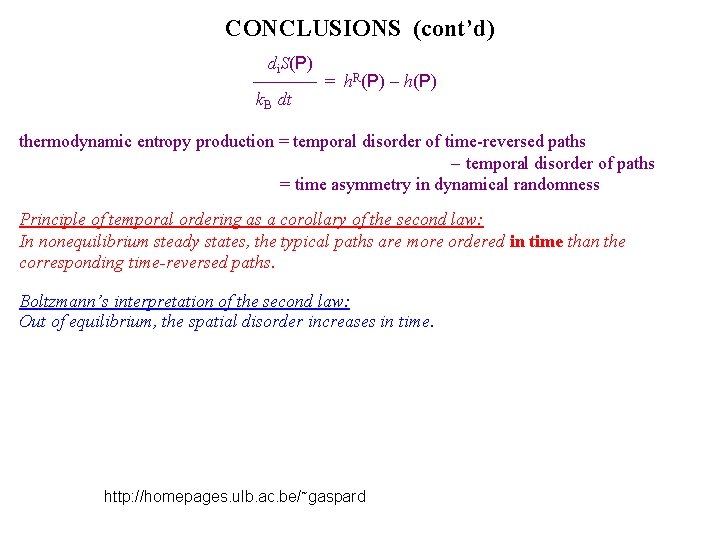 CONCLUSIONS (cont’d) d S(P) i ____ = h. R(P) - h(P) k. B dt