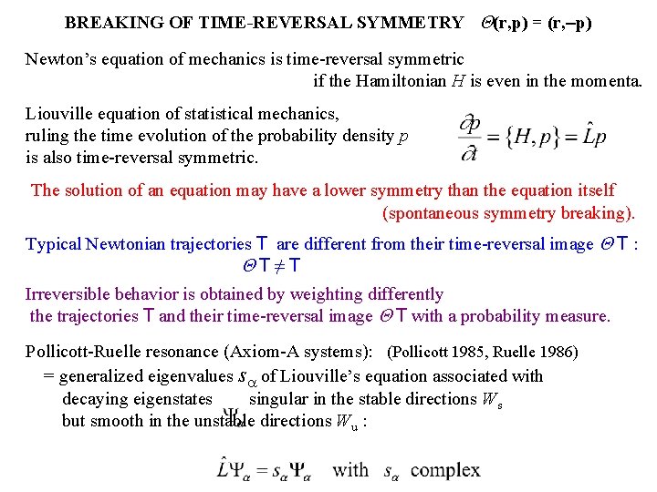 BREAKING OF TIME-REVERSAL SYMMETRY Q(r, p) = (r, -p) Newton’s equation of mechanics is