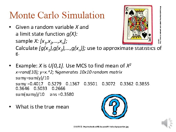 SOURCE: http: //www. sz-wholesale. com/upload. Files/041022104413 s. jpg Monte Carlo Simulation • Given a