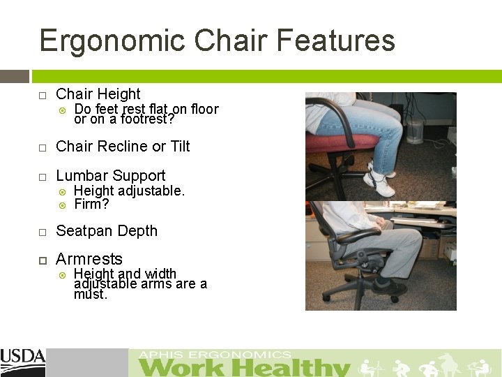 Ergonomic Chair Features Chair Height Do feet rest flat on floor or on a