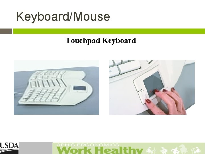  Keyboard/Mouse Touchpad Keyboard 