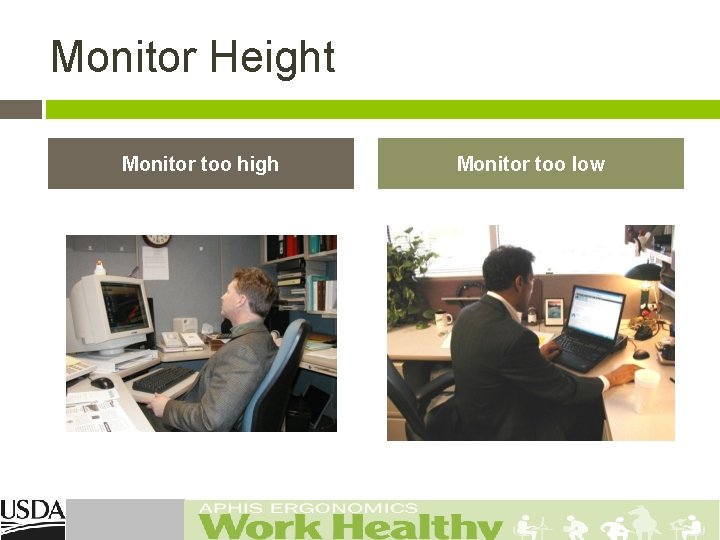 Monitor Height Monitor too high Monitor too low 
