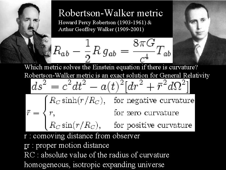 The effect metric of curvature Robertson-Walker Howard Percy Robertson (1903 -1961) & Arthur Geoffrey