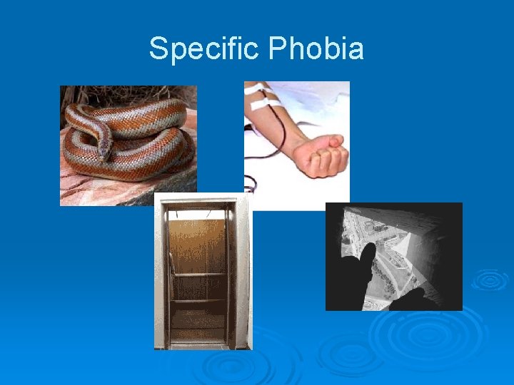 Specific Phobia 