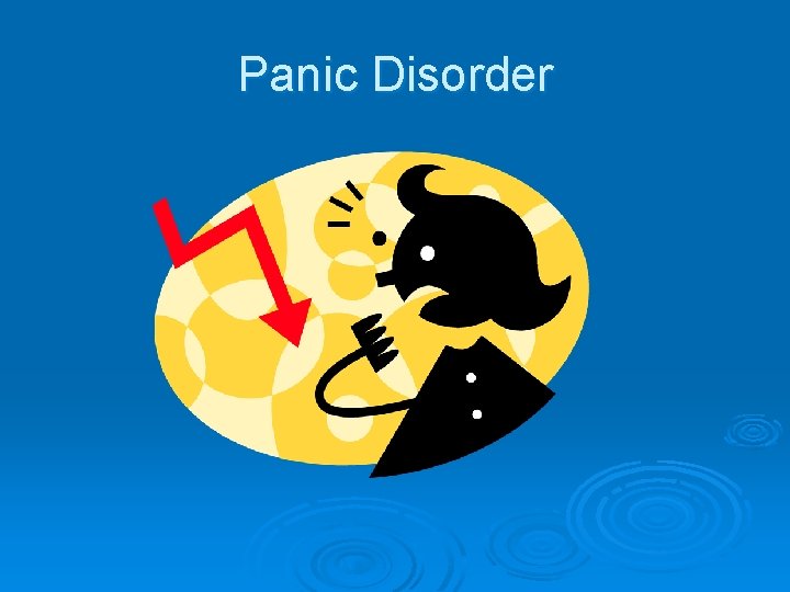 Panic Disorder 