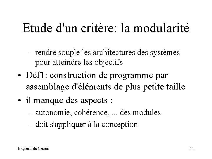 Etude d'un critère: la modularité – rendre souple les architectures des systèmes pour atteindre