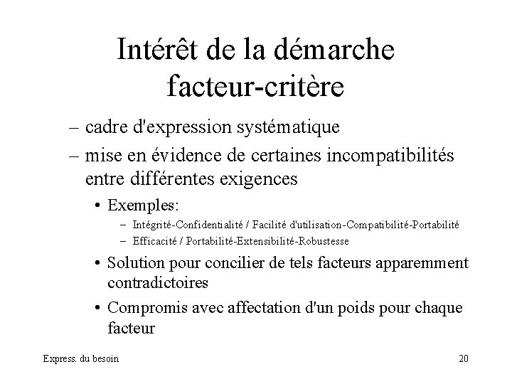 Intérêt de la démarche facteur-critère – cadre d'expression systématique – mise en évidence de