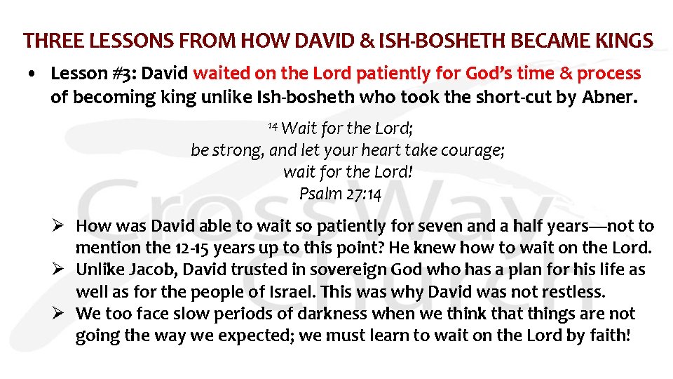 THREE LESSONS FROM HOW DAVID & ISH-BOSHETH BECAME KINGS • Lesson #3: David waited