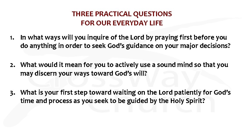 THREE PRACTICAL QUESTIONS FOR OUR EVERYDAY LIFE 1. In what ways will you inquire