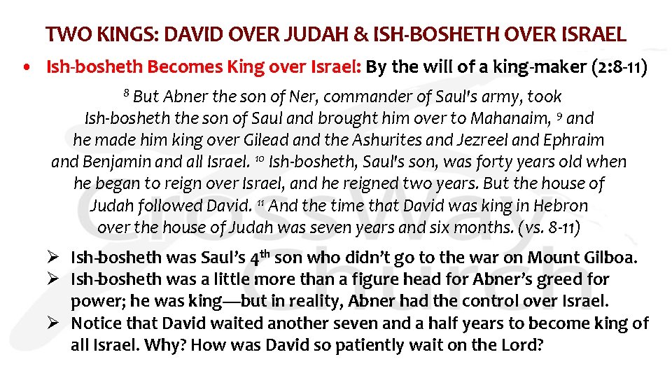 TWO KINGS: DAVID OVER JUDAH & ISH-BOSHETH OVER ISRAEL • Ish-bosheth Becomes King over