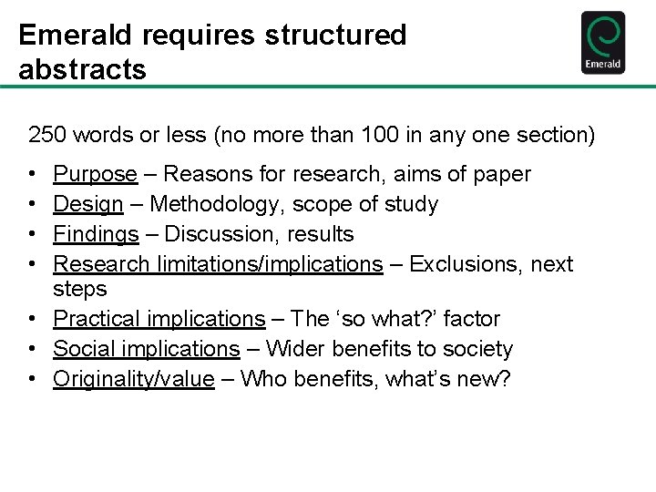 Emerald requires structured abstracts 250 words or less (no more than 100 in any