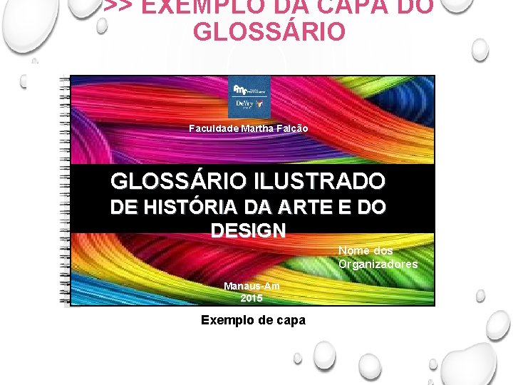 >> EXEMPLO DA CAPA DO GLOSSÁRIO Faculdade Martha Falcão GLOSSÁRIO ILUSTRADO DE HISTÓRIA DA