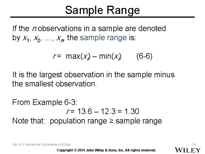 Sample Range If the n observations in a sample are denoted by x 1, Sample Range If the n observations in a sample are denoted by x 1,