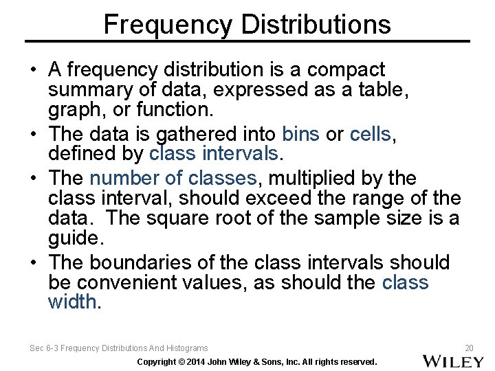Frequency Distributions • A frequency distribution is a compact summary of data, expressed as Frequency Distributions • A frequency distribution is a compact summary of data, expressed as