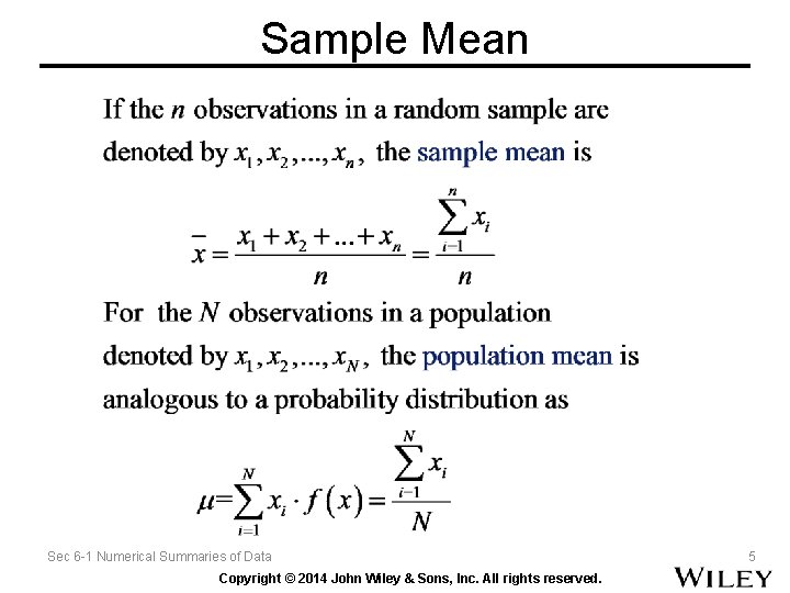 Sample Mean Sec 6 -1 Numerical Summaries of Data Copyright © 2014 John Wiley Sample Mean Sec 6 -1 Numerical Summaries of Data Copyright © 2014 John Wiley