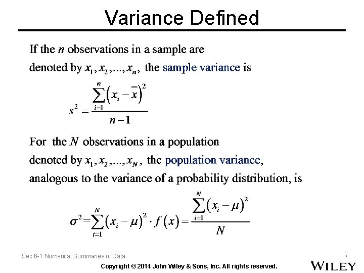 Variance Defined Sec 6 -1 Numerical Summaries of Data Copyright © 2014 John Wiley Variance Defined Sec 6 -1 Numerical Summaries of Data Copyright © 2014 John Wiley