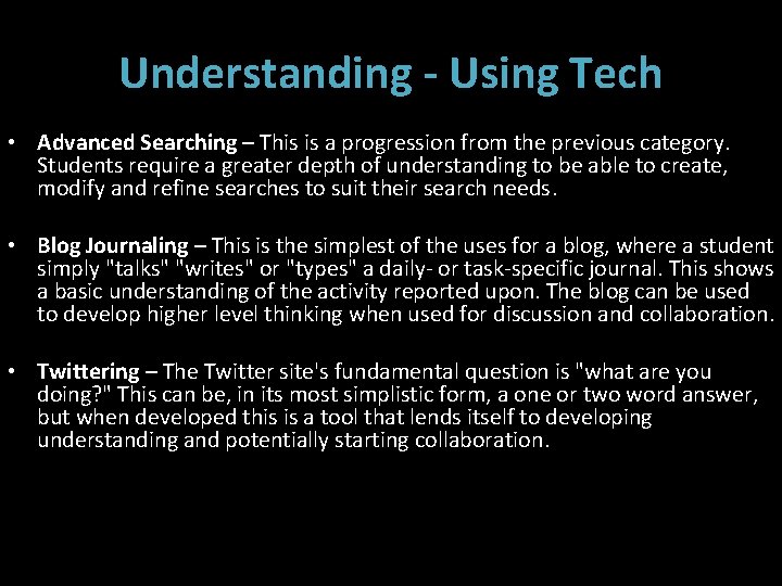 Understanding - Using Tech • Advanced Searching – This is a progression from the