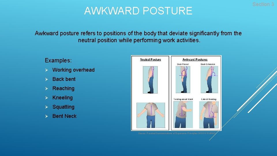 AWKWARD POSTURE Awkward posture refers to positions of the body that deviate significantly from
