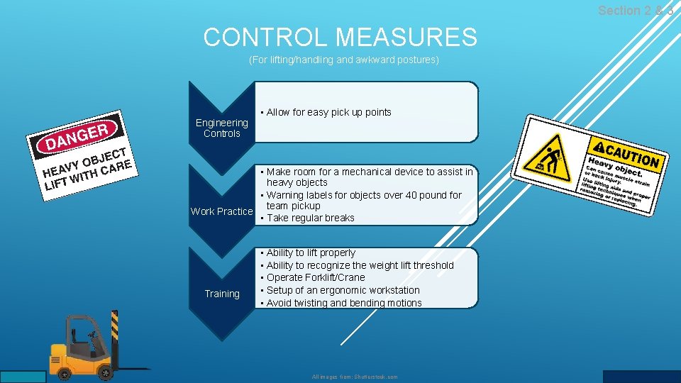 Section 2 & 3 CONTROL MEASURES (For lifting/handling and awkward postures) Engineering Controls •