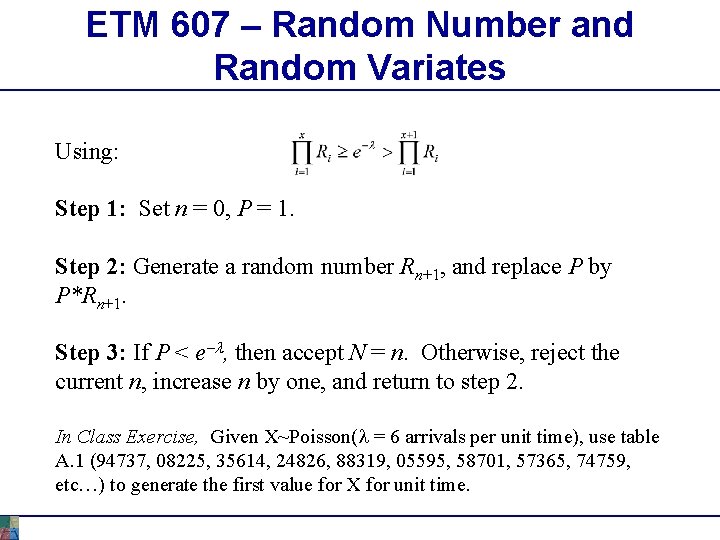 ETM 607 – Random Number and Random Variates Using: Step 1: Set n = ETM 607 – Random Number and Random Variates Using: Step 1: Set n =