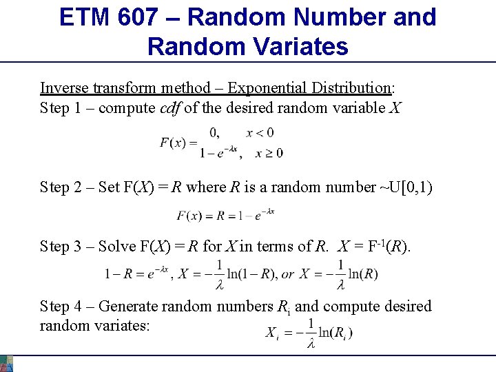 ETM 607 – Random Number and Random Variates Inverse transform method – Exponential Distribution: ETM 607 – Random Number and Random Variates Inverse transform method – Exponential Distribution: