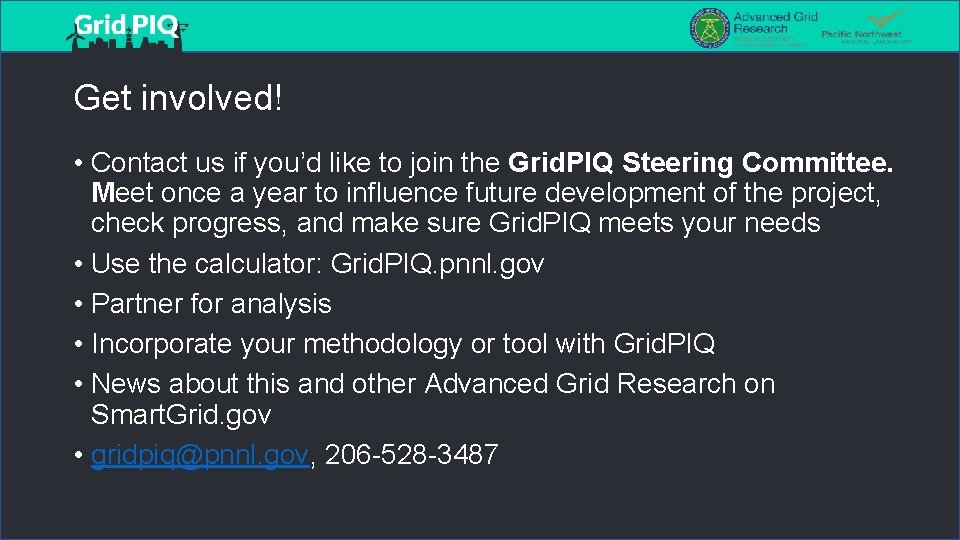 Get involved! • Contact us if you’d like to join the Grid. PIQ Steering