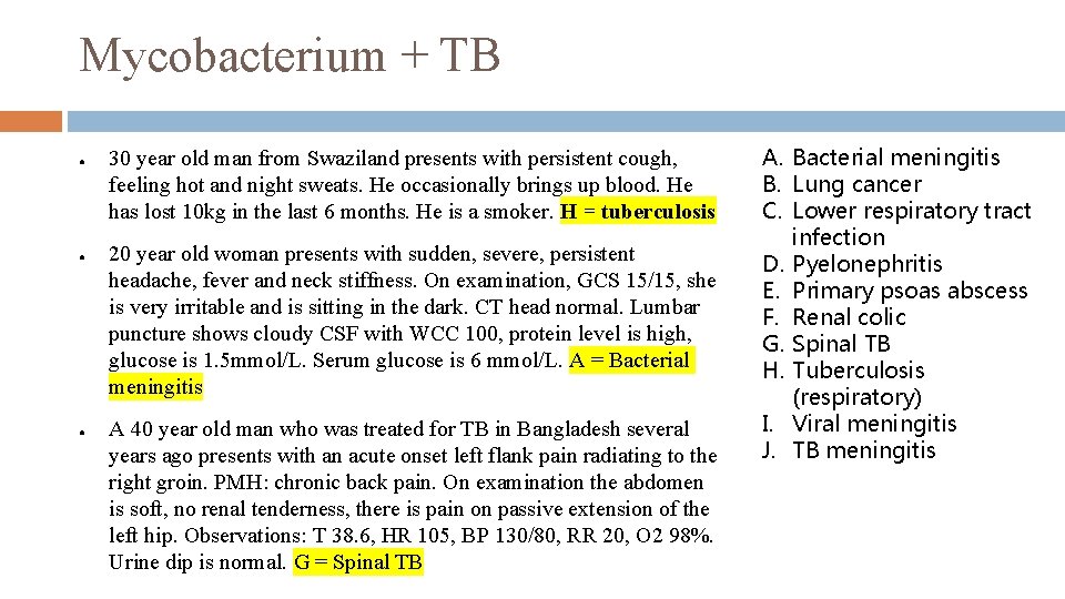 Mycobacterium + TB ● ● ● 30 year old man from Swaziland presents with