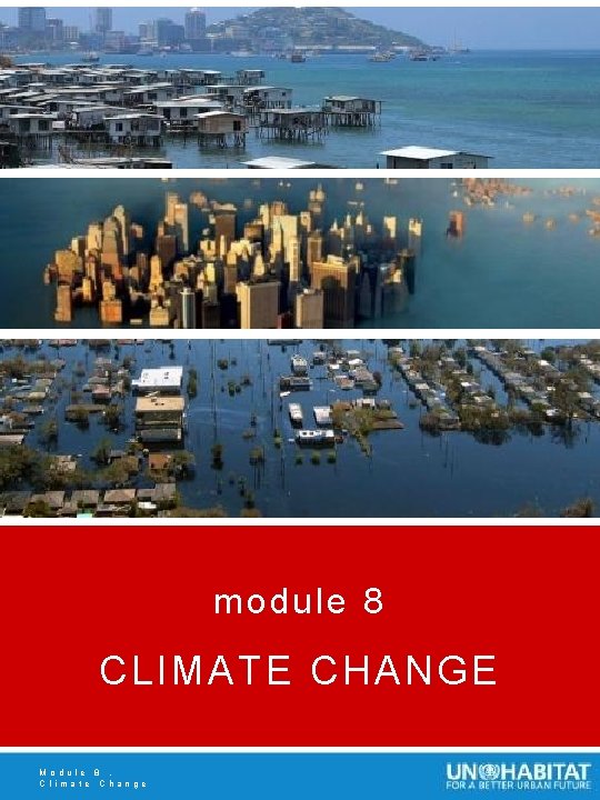 module 8 CLIMATE CHANGE Module 8. Climate Change 