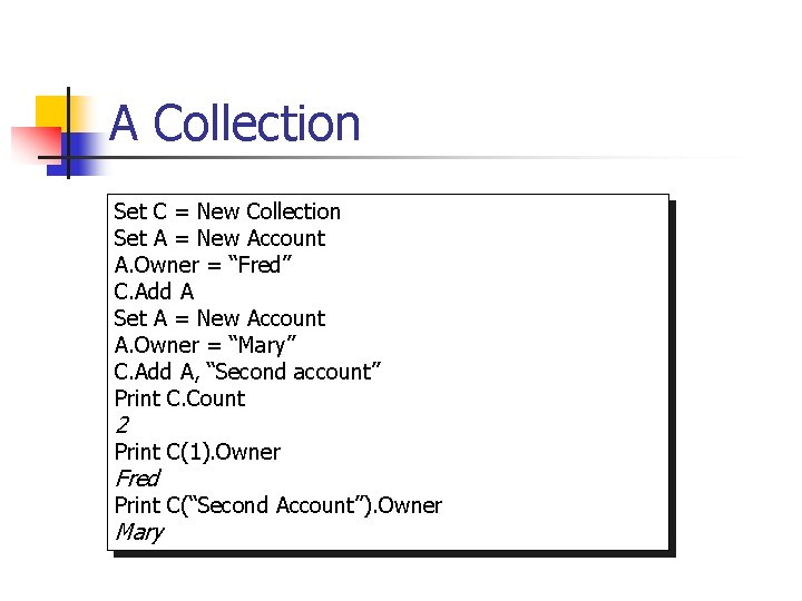 A Collection Set C = New Collection Set A = New Account A. Owner A Collection Set C = New Collection Set A = New Account A. Owner