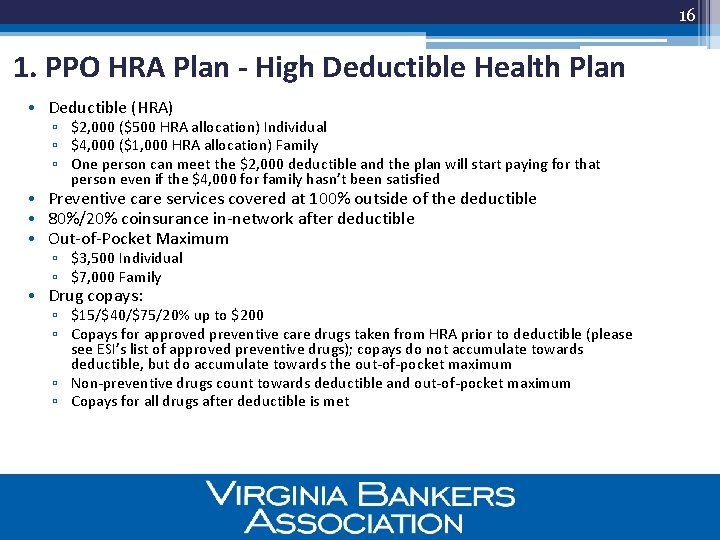 16 1. PPO HRA Plan - High Deductible Health Plan • Deductible (HRA) ▫