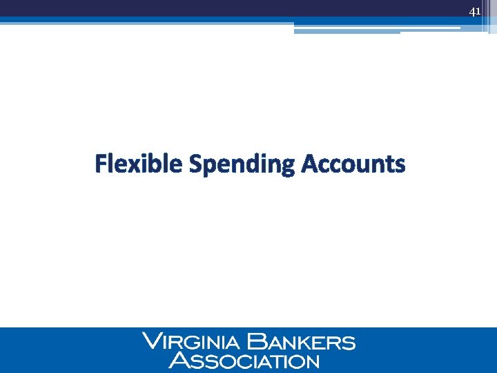 41 Flexible Spending Accounts 