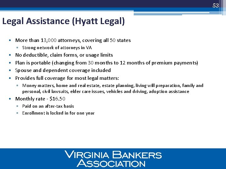53 Legal Assistance (Hyatt Legal) • More than 13, 000 attorneys, covering all 50