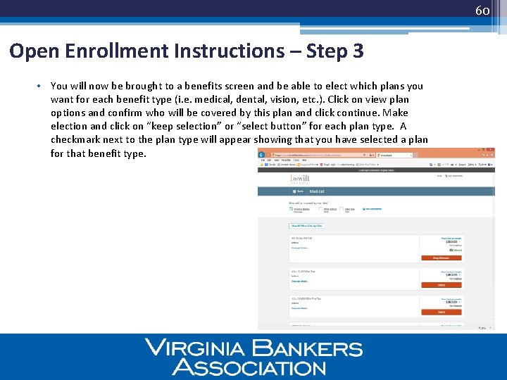 60 Open Enrollment Instructions – Step 3 • You will now be brought to