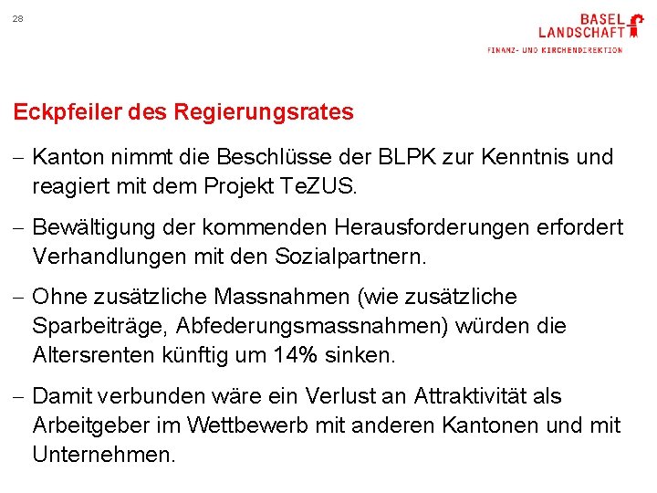 28 Eckpfeiler des Regierungsrates - Kanton nimmt die Beschlüsse der BLPK zur Kenntnis und