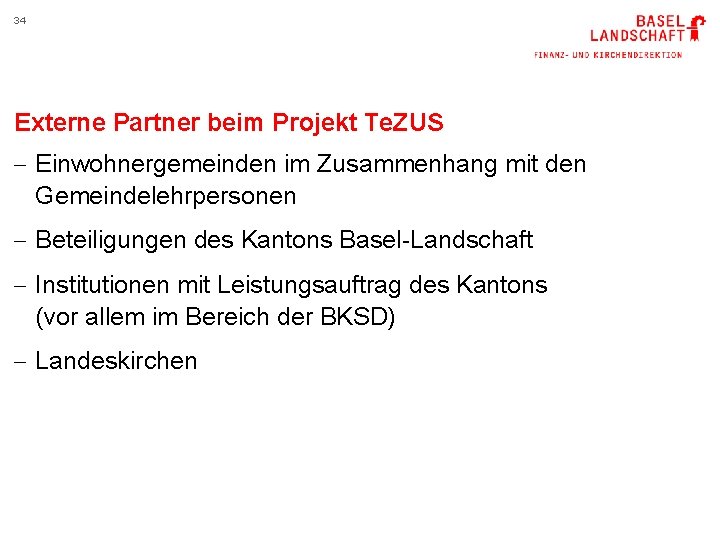 34 Externe Partner beim Projekt Te. ZUS - Einwohnergemeinden im Zusammenhang mit den Gemeindelehrpersonen